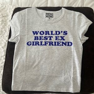 “World Best Ex Girlfriend” T shirt